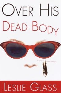 Over His Dead Body by Leslie Glass book cover